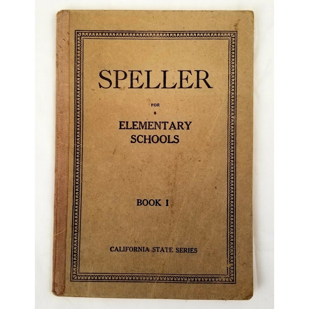 Rare California State Series SPELLER for Elementary Schools 1918 Grades 2,3,&4